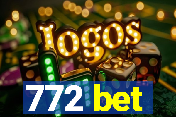 772 bet